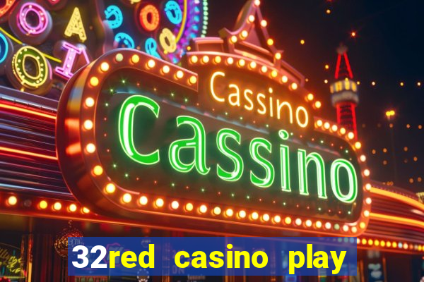 32red casino play slots roulette and blackjack