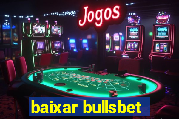 baixar bullsbet