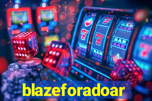 blazeforadoar