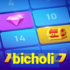 bicholi