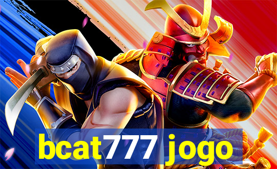 bcat777 jogo