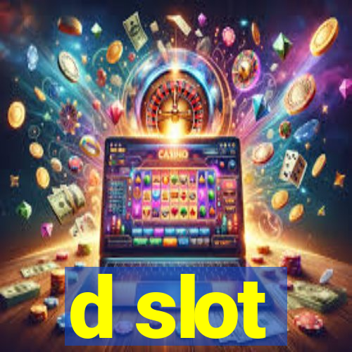 d slot