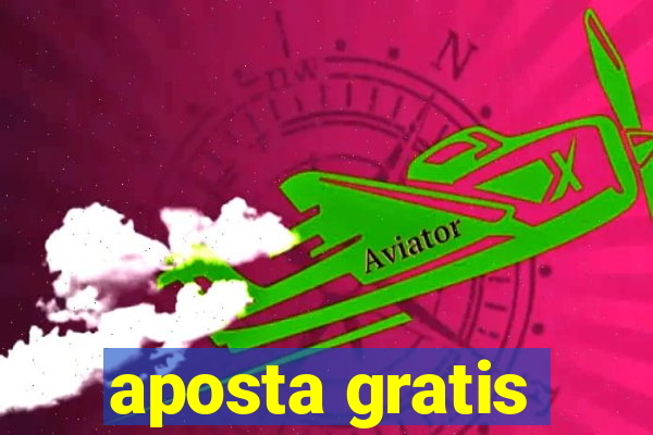 aposta gratis