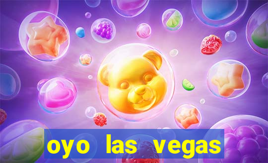 oyo las vegas hotel & casino