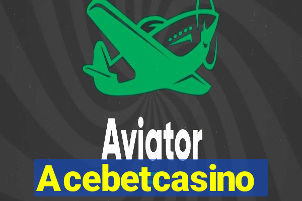 Acebetcasino