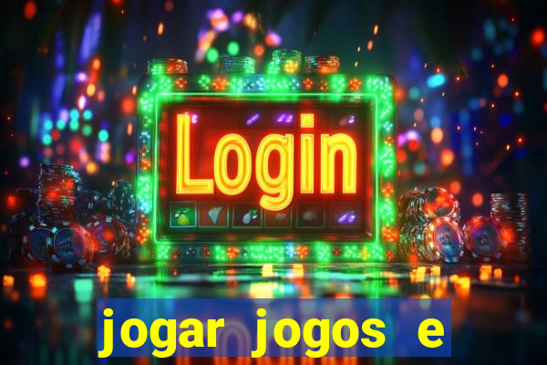 jogar jogos e ganhar dinheiro