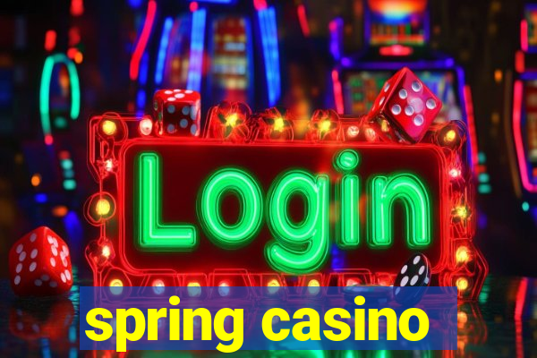 spring casino