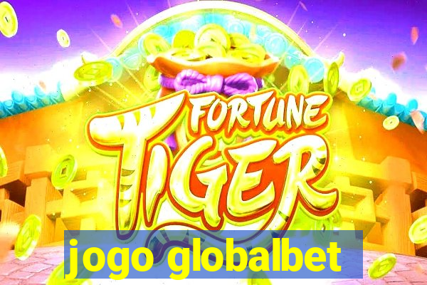 jogo globalbet