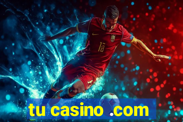 tu casino .com