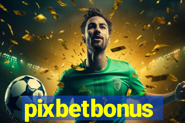 pixbetbonus