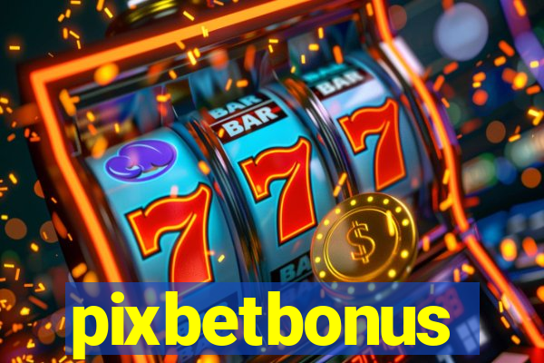 pixbetbonus