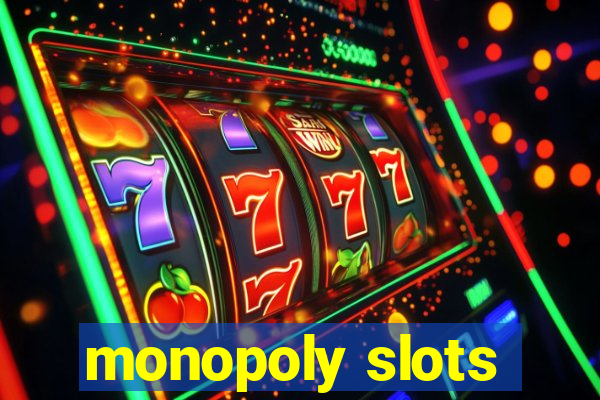 monopoly slots