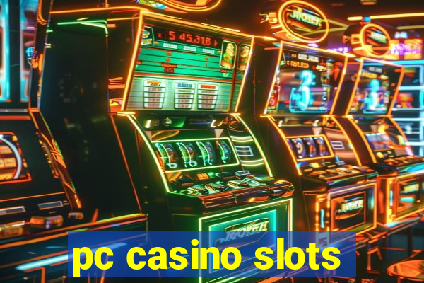 pc casino slots