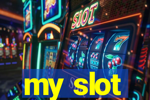 my slot