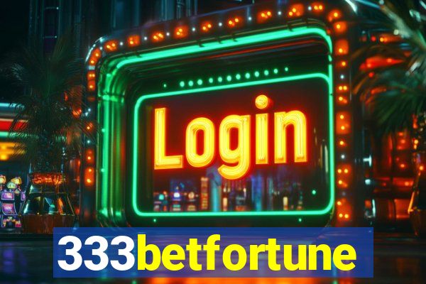 333betfortune