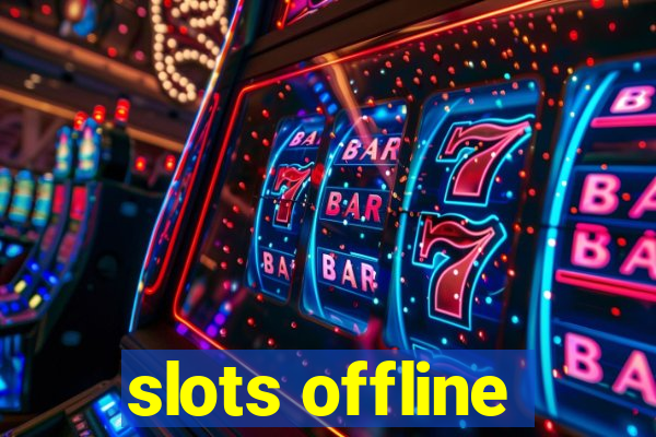 slots offline