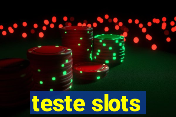 teste slots