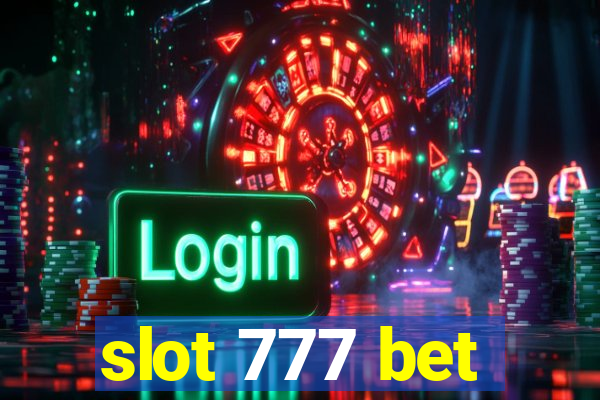 slot 777 bet