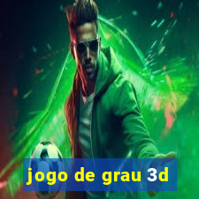 jogo de grau 3d