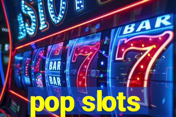 pop slots