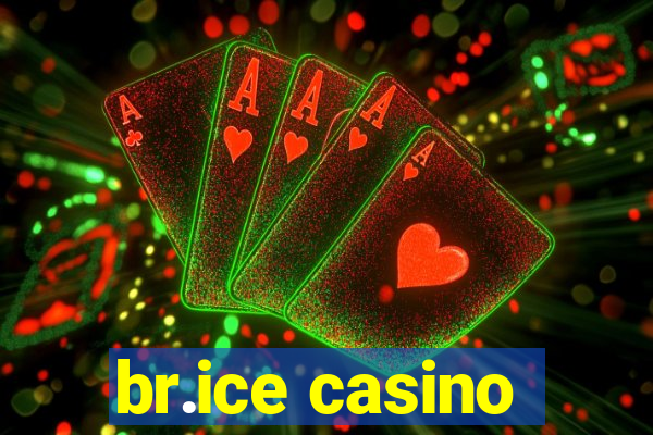 br.ice casino