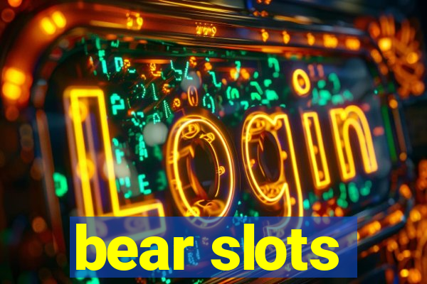 bear slots