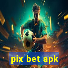 pix bet apk