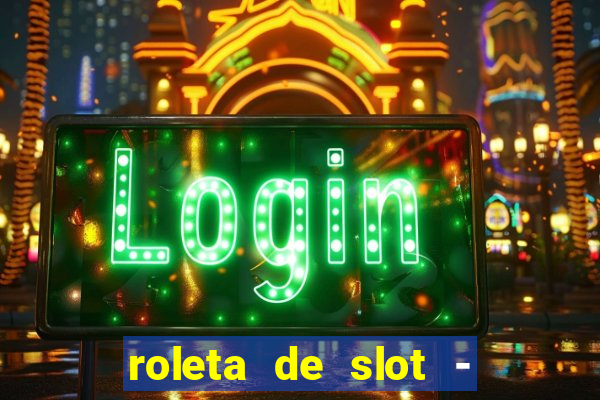 roleta de slot - estoril club