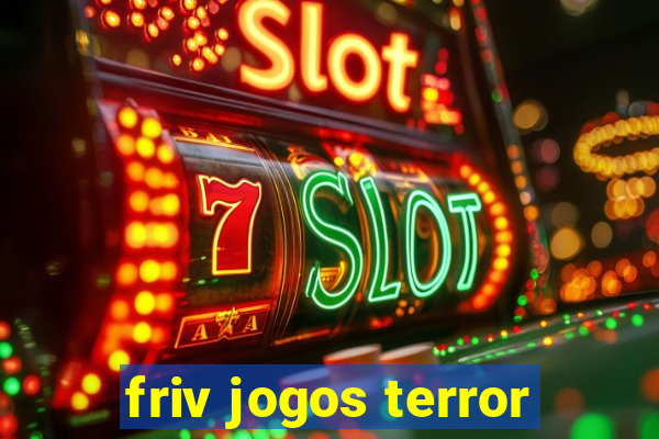 friv jogos terror