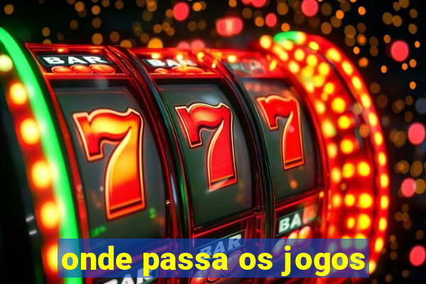 onde passa os jogos