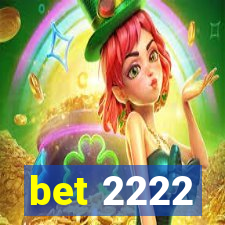 bet 2222