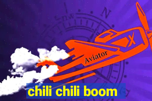 chili chili boom