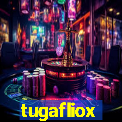 tugafliox