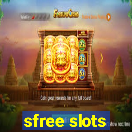 sfree slots