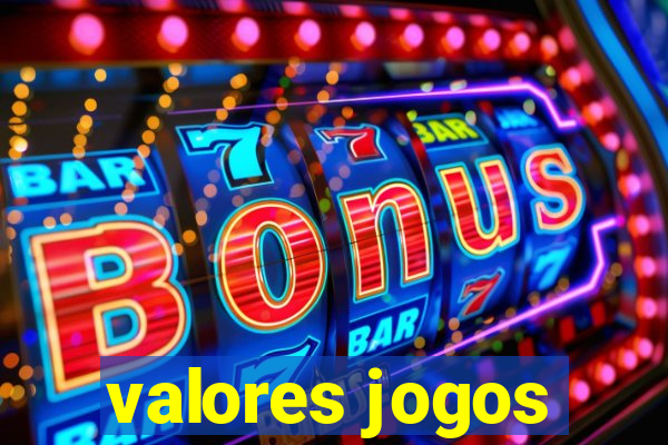 valores jogos