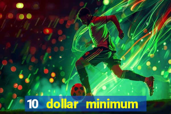 10 dollar minimum deposit casino australia