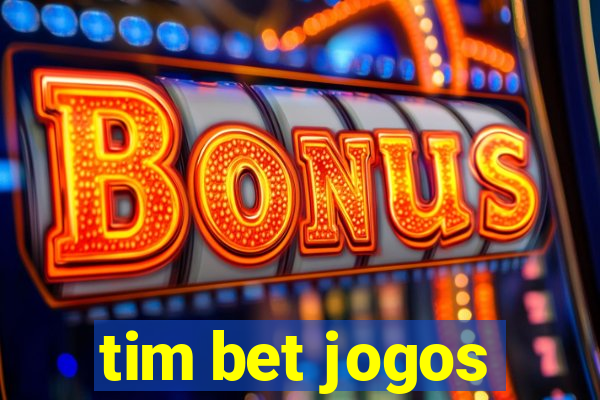 tim bet jogos