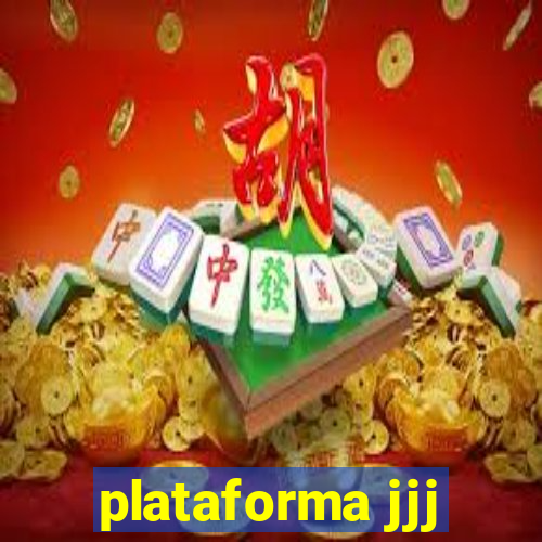 plataforma jjj