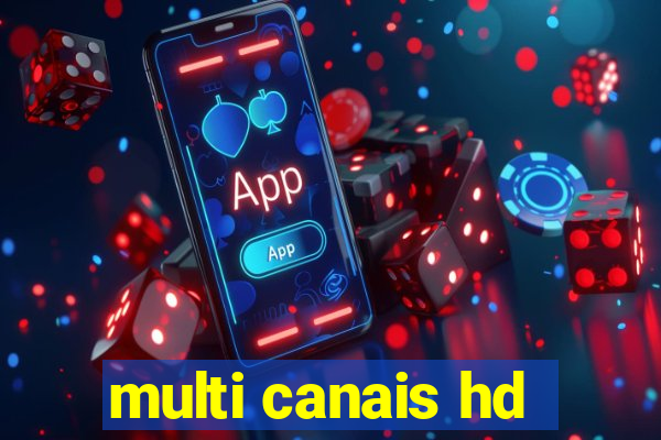 multi canais hd