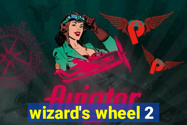 wizard's wheel 2