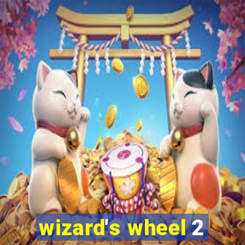 wizard's wheel 2