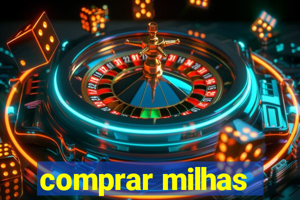 comprar milhas