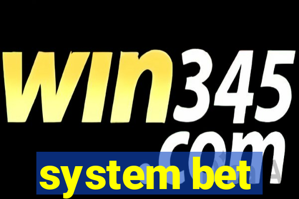 system bet