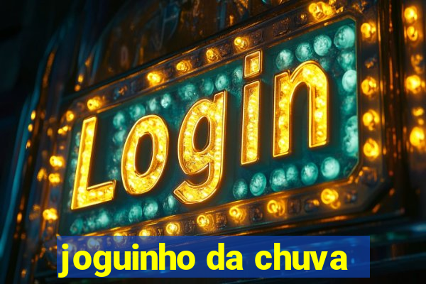 joguinho da chuva