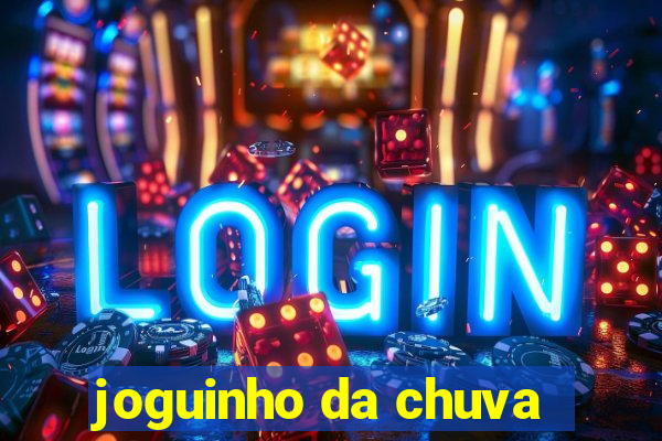 joguinho da chuva