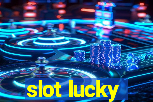 slot lucky