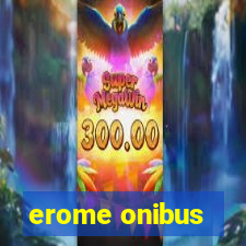 erome onibus