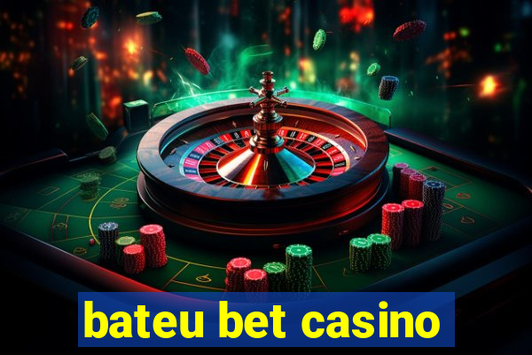 bateu bet casino