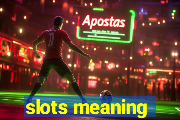 slots meaning