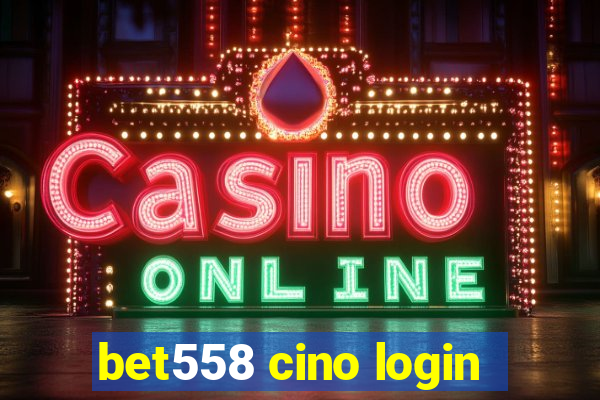 bet558 cino login